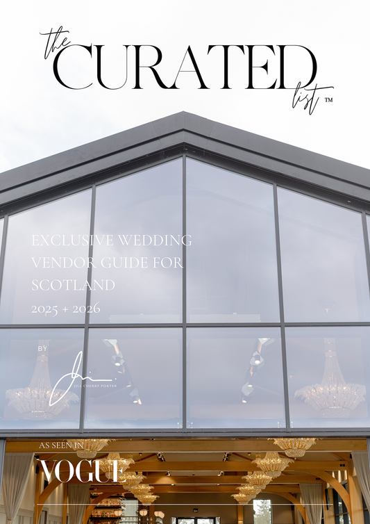 The Curated List ™ - The Ultimate Scotland Luxury Wedding Vendor Guide